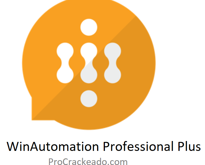 WinAutomation Professional Plus 9.2.4.5905 Com Crackeado 2024